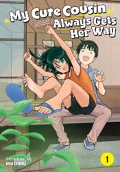 My Cute Cousin Always Gets Her Way Vol. 1 (ISBN: 9798895613191)