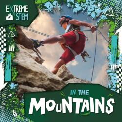Extreme STEM in the Mountains (ISBN: 9798893593143)