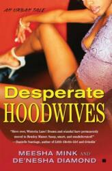 Desperate Hoodwives: An Urban Tale (ISBN: 9781416537526)