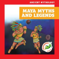 Maya Myths and Legends (ISBN: 9798892137560)