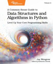 A Common-Sense Guide to Data Structures and Algorithms in Python, Volume 2 (ISBN: 9798888651322)