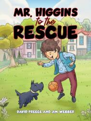 Mr. Higgins to the Rescue (ISBN: 9798889102908)