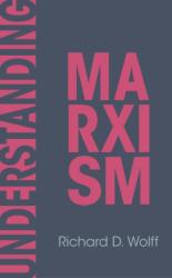 Understanding Marxism - WOLFF RICHARD D (ISBN: 9798888904589)