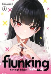 Kusunoki's Flunking Her High School Glow-Up 5 (ISBN: 9798888775905)