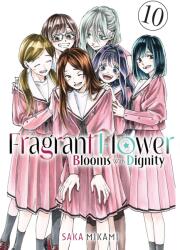 The Fragrant Flower Blooms With Dignity 10 (ISBN: 9798888772614)