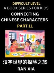 Simplified Chinese Characters for Kids (Part 11)- Difficult Level Test Series for Children to Recognize Chinese Characters by Column Matching, Suitabl (ISBN: 9798887546865)