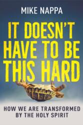 It Doesn't Have to Be This Hard (ISBN: 9798887694498)