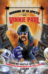 Drumming Up an Appetite with Vinnie Paul - Vinnie Paul (ISBN: 9798886561234)