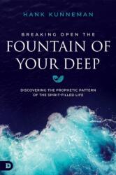 Breaking Open the Fountain of Your Deep (ISBN: 9798881505530)