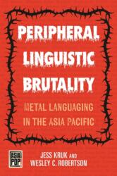 Peripheral Linguistic Brutality (ISBN: 9798880700639)