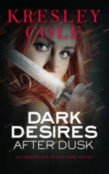 Dark Desires After Dusk - Kresley Cole (ISBN: 9781416576754)