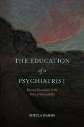 The Education of a Psychiatrist (ISBN: 9798855803570)