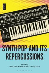 Synth-Pop and Its Repercussions (ISBN: 9798765122914)