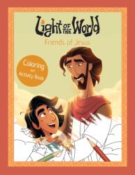 Light of the World: Friends of Jesus Coloring and Activity Book (ISBN: 9798400515194)