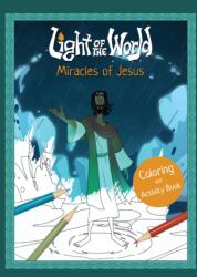 Light of the World: Miracles of Jesus Coloring and Activity Book (ISBN: 9798400515187)