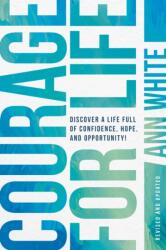 Courage For Life (ISBN: 9798400511615)