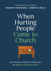 When Hurting People Come to Church (ISBN: 9798400509483)