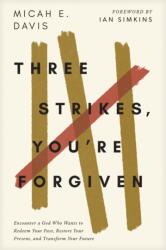Three Strikes, You're Forgiven (ISBN: 9798400501401)
