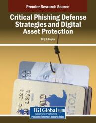 Critical Phishing Defense Strategies and Digital Asset Protection (ISBN: 9798369387849)
