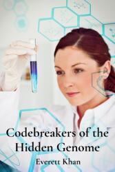 Codebreakers of the Hidden Genome: Pioneering Women in Genetics and Molecular Biology (ISBN: 9798348483227)