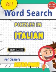 Word Search Puzzles in Italian for Seniors - Awesome! Vol. 1 - Delta Classics (ISBN: 9798349004278)