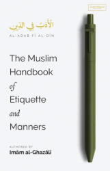 The Muslim Handbook of Etiquette and Manners (ISBN: 9798348524623)