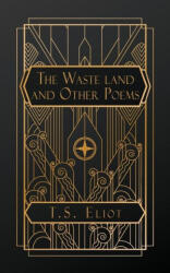 The Waste Land, and Other Poems - T. S. Eliot (ISBN: 9798348508937)