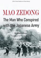 Mao Zedong: The Man Who Conspired with the Japanese Army (ISBN: 9798348379537)