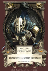 William Shakespeare's Tragedy of the Sith's Revenge: Star Wars Part the Third - Doescher, Ian (ISBN: 9798337401416)