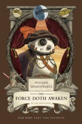 William Shakespeare's The Force Doth Awaken: Star Wars Part the Seventh (ISBN: 9798337401379)