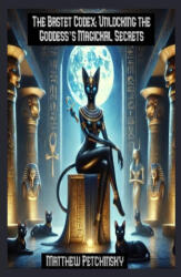 The Bastet Codex - Matthew Petchinsky (ISBN: 9798330479382)