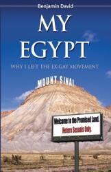 My Egypt: Why I Left the Ex-Gay Movement (ISBN: 9798230351023)
