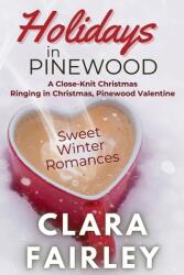 Holidays in Pinewood: Sweet Winter Romances (ISBN: 9798230342441)