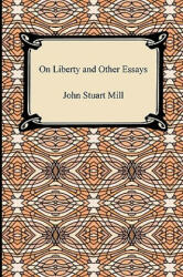 On Liberty and Other Essays (ISBN: 9781420934953)
