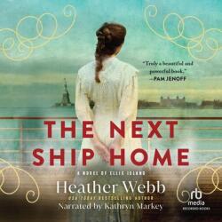 The Next Ship Home: A Novel of Ellis Island (ISBN: 9798200979875)