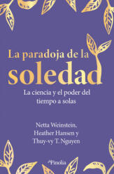 PARADOJA DE LA SOLEDAD, LA - NETTA/ HANSEN, HEATHER/ T NGUYEN, 'WEINSTEIN (ISBN: 9791387556112)