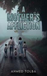 A Mother's Affliction (ISBN: 9789948717058)