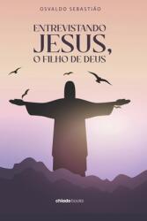 Entrevistando JESUS o filho de Deus (ISBN: 9789893759325)