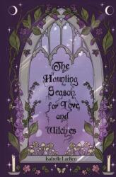 The Haunting Season for Love and Witches - Isabelle Larken (ISBN: 9789893369395)