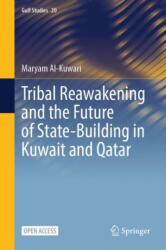 Tribal Reawakening and the Future of State-Building in Kuwait and Qatar (ISBN: 9789819796625)