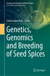 Genetics, Genomics and Breeding of Seed Spices (ISBN: 9789819796298)