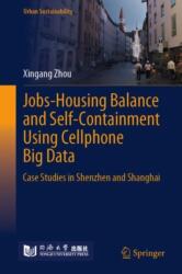 Jobs-Housing Balance and Self-Containment Using Cellphone Big Data (ISBN: 9789819781843)