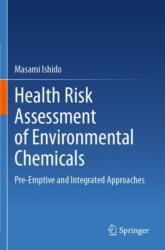 Health Risk Assessment of Environmental Chemicals (ISBN: 9789819915620)
