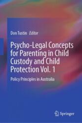 Psycho-Legal Concepts for Parenting in Child Custody and Child Protection Vol. 1 (ISBN: 9789819761432)