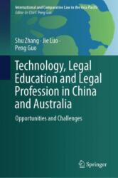 Technology, Legal Education and Legal Profession in China and Australia (ISBN: 9789819616381)