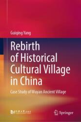 Rebirth of Historical Cultural Village in China (ISBN: 9789819736935)