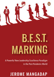 B. E. S. T. Marking: A Powerful New Leadership Excellence Paradigm in the Post-Pandemic World (ISBN: 9789815162028)