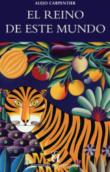 El reino de este mundo - Alejo Carpentier (ISBN: 9789561126060)