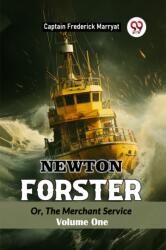 Newton Forster Or, The Merchant Service Volume One (ISBN: 9789367146286)