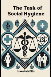 The Task of Social Hygiene (ISBN: 9789367146064)
